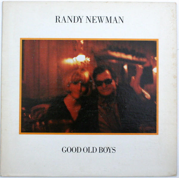 Randy Newman: Good Old Boys (1974)